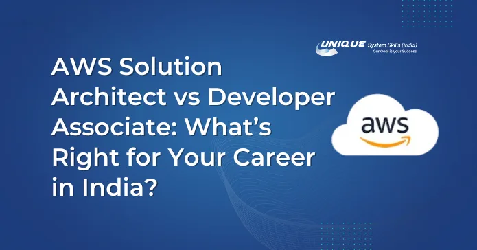 AWS-Solution-Architect-vs-Developer-Associate-What’s-Right-for-Your-Career-in-India