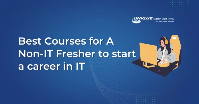 Best-Courses-for-A-Non-IT-Fresher-to-start-a-career-in-IT