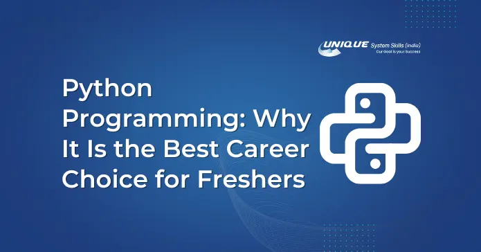 Python Programming Why It Is the Best Career Choice for Freshers