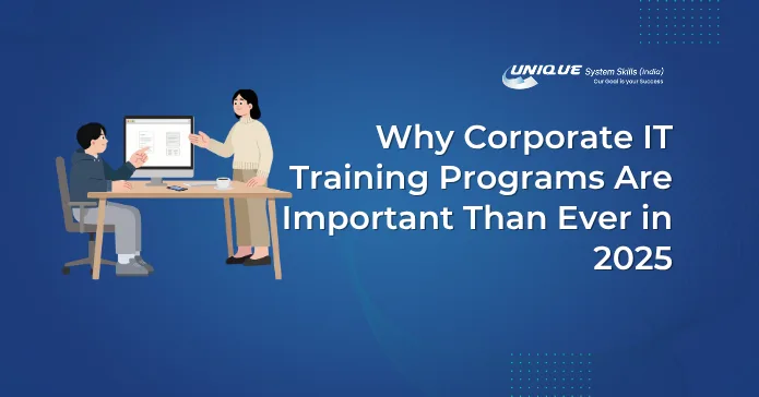 Why_Corporate_IT_Training_Programs_Are_Important_Than_Ever in_2025