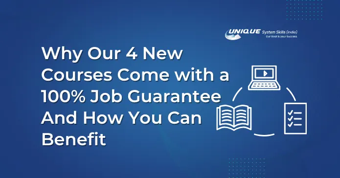 Why Our 4 New Courses Come with a 100% Job Guarantee – And How You Can Benefit