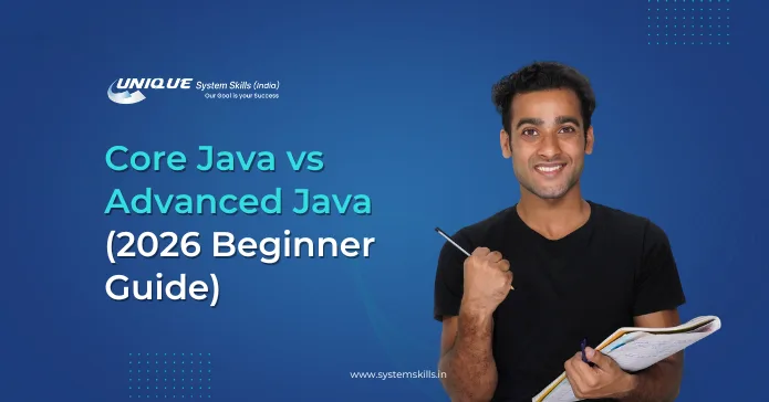 Core Java vs Advanced Java (2026 Beginner Guide)