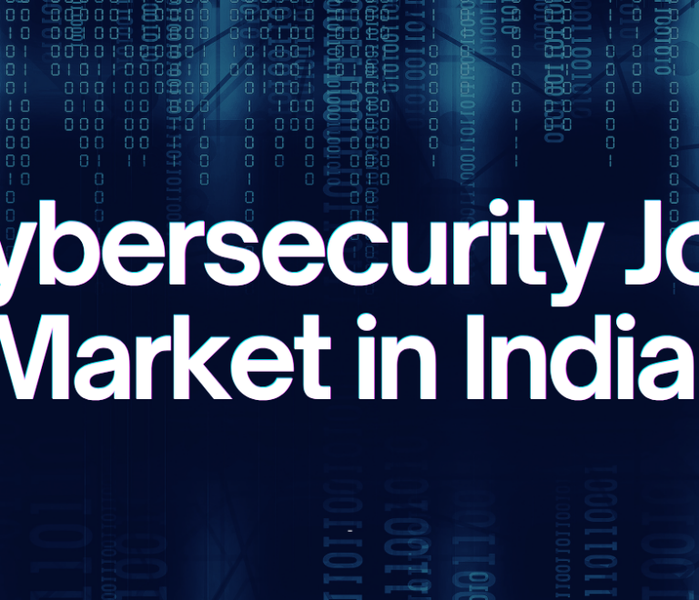 Cybersecurity Job Market in India Growth & Future Scope