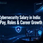 Cybersecurity Salary in India Pay, Roles & Career Growth